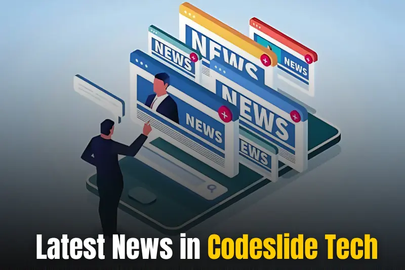 latest news in codeslide tech