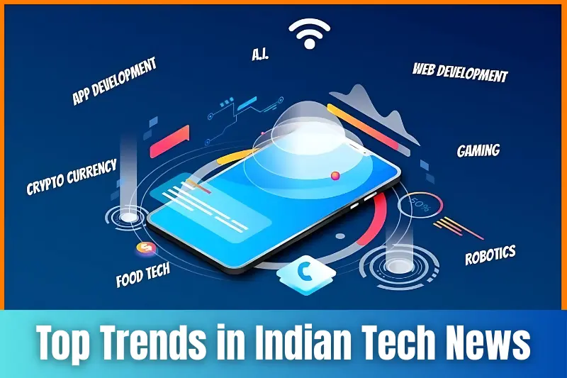top trends in indian tech news