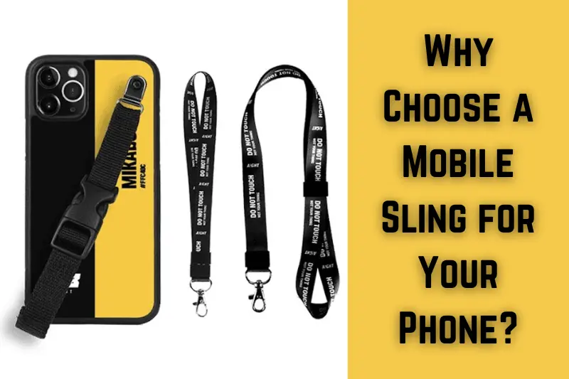 why choose a mobile sling for your phone